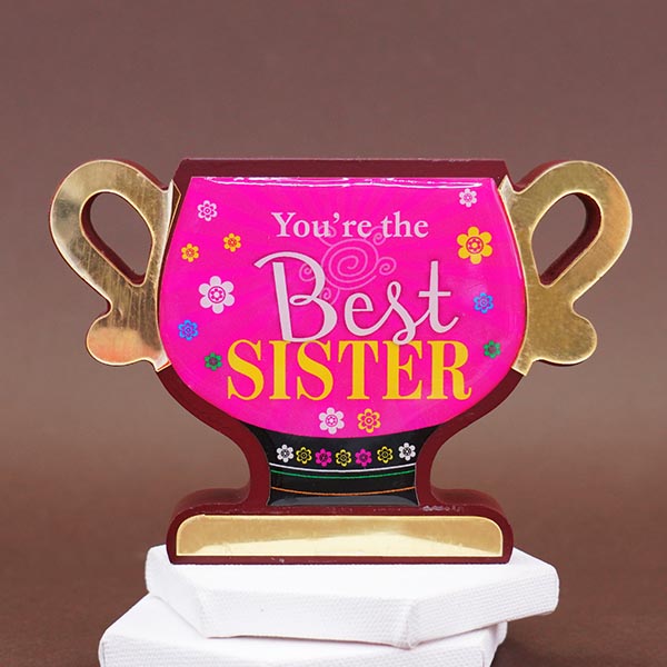 You Are the Best Sister Trophy with Chocolates N Cushion